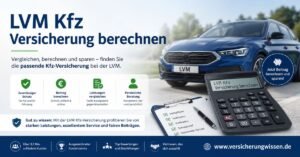 LVM KFZ Versicherung berechnen